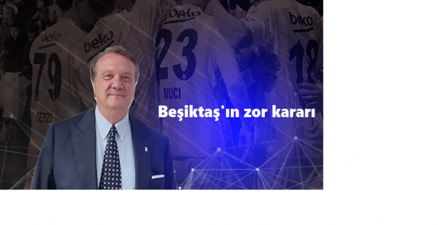 Beşiktaş'ın z-seçimi