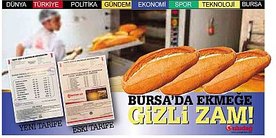 Bursa’da ekmeğe gizli zam