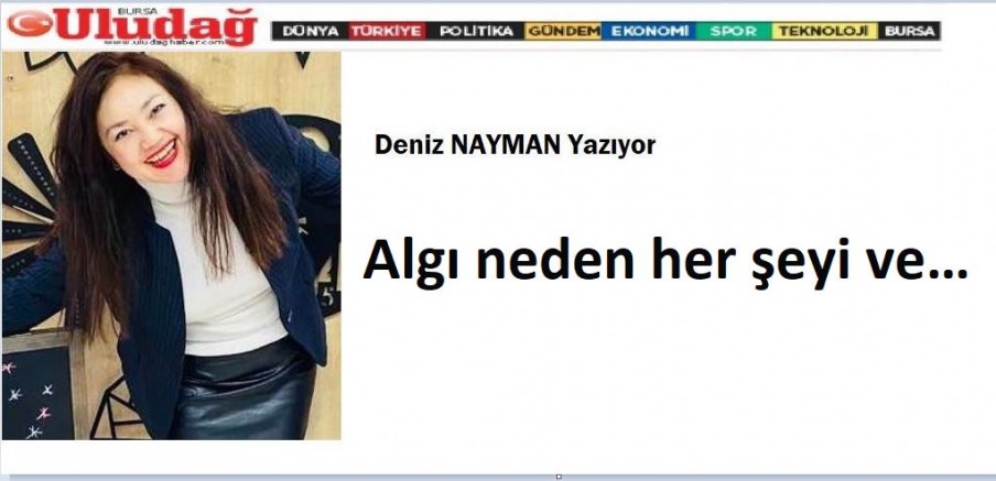 Algı neden her şeyi ve…