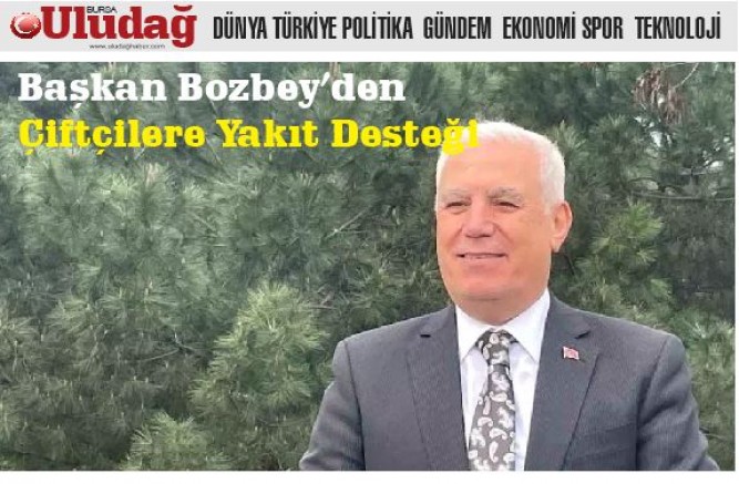 Başkan Bozbey’den Çiftçilere Yakıt Desteği