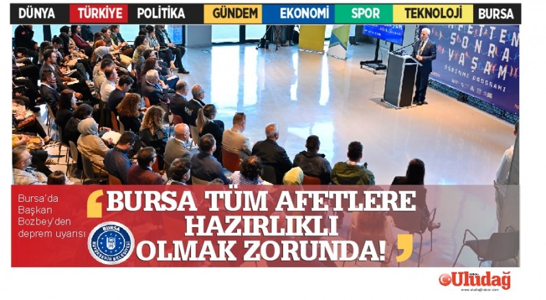 Başkan Bozbey, “Marmara’daki tüm belediyeler depreme hazırlıklı olmak zorunda”