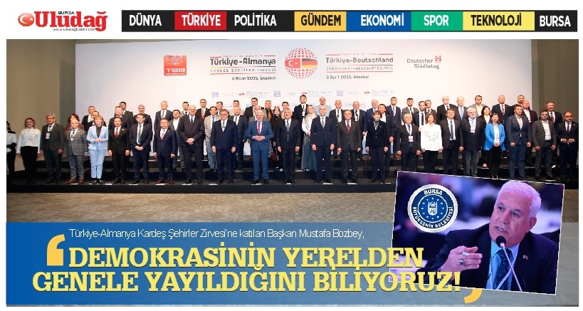 Başkan Mustafa Bozbey, Türkiye-Almanya Kardeş Şehirler Zirvesi’ne katıldı