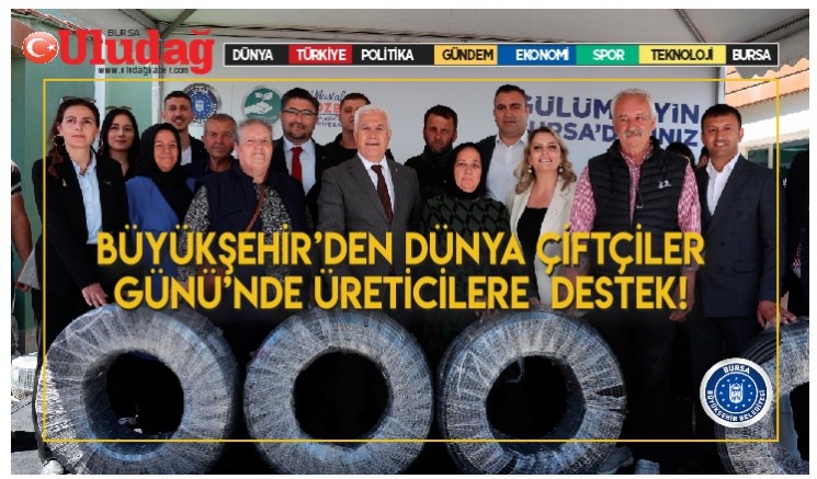 Büyükşehir’den Dünya Çiftçiler Günü'nde üreticilere destek