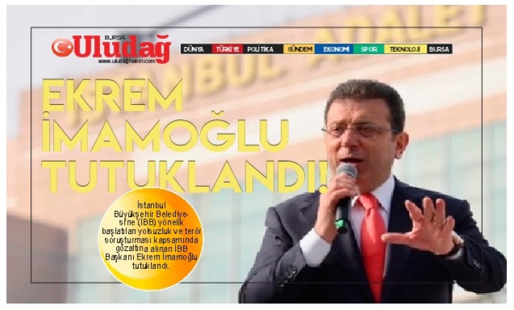Ekrem İmamoğlu tutuklandı