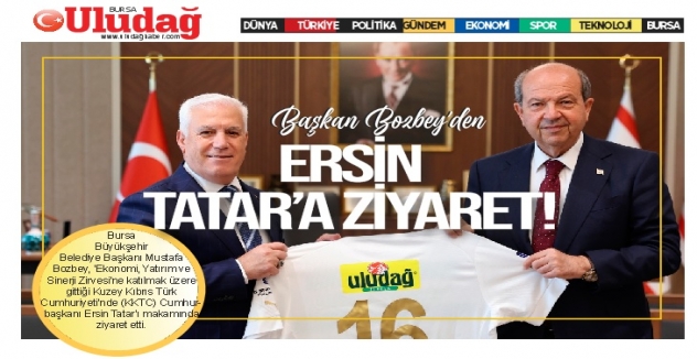 Başkan Bozbey’den KKTC Cumhurbaşkanı Ersin Tatar’a ziyaret