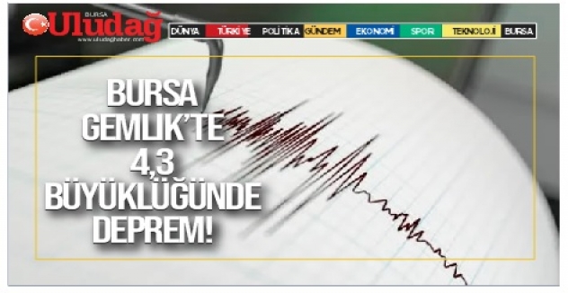 Bursa Gemlik’te 4,3 büyüklüğünde deprem