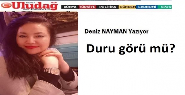 Duru görü mü?  