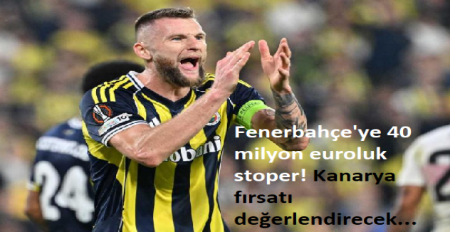 Fenerbahçe'ye 40 milyon euroluk stoper! Kanarya fırsatı değerlendirecek...