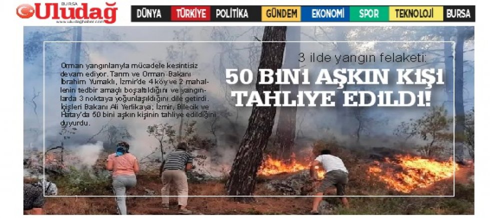3 ilde yangın felaketi: 50 bini aşkın kişi tahliye edildi