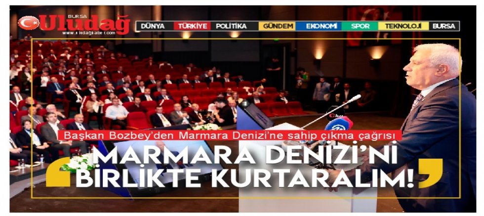 Başkan Bozbey’den Marmara Denizi’ne sahip çıkma çağrısı