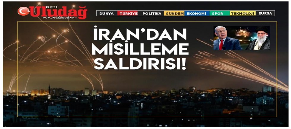 İran'dan İsrail'e misilleme ! 
