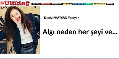 Algı neden her şeyi ve…