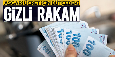 Asgari ücret için net rakam ortaya çıktı! İşte 2027 bütçesinde gizlenen zam oranı