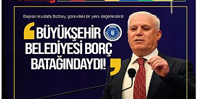 Başkan Mustafa Bozbey, görevdeki bir yılını değerlendirdi