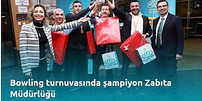 Bowling Turnuvası’nda şampiyon Zabıta Müdürlüğü-4 takımı oldu.