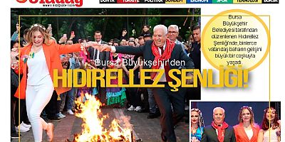 Bursa Büyükşehir’den ‘Hıdırellez Şenliği’