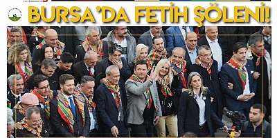 Bursa'da fetih coşkusu