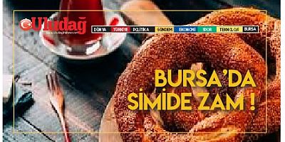 Bursa'da simide zam!