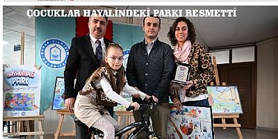 ÇOCUKLAR HAYALİNDEKİ PARKI RESMETTİ