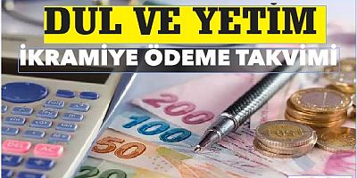 DUL VE YETİM RAMAZAN BAYRAMI İKRAMİYESİ ÖDEME TAKVİMİ 2025