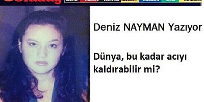 Dünya, bu kadar acıyı kaldırabilir mi? 