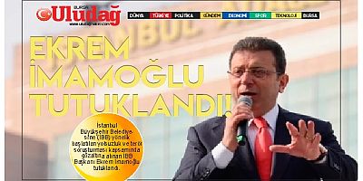 Ekrem İmamoğlu tutuklandı