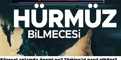 Hürmüz Boğazı bilmecesi!
