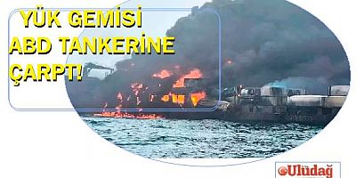 İngiltere açıklarında bir yük gemisi ABD petrol tankerine çarptı: Çok sayıda yaralı!