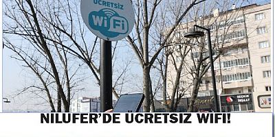 Nilüfer Belediyesi ücretsiz Wi-Fi hizmetini yaygınlaştırıyor