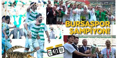 ŞAMPİYON BURSASPOR!