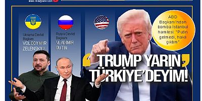 Trump’tan bomba İstanbul hamlesi!